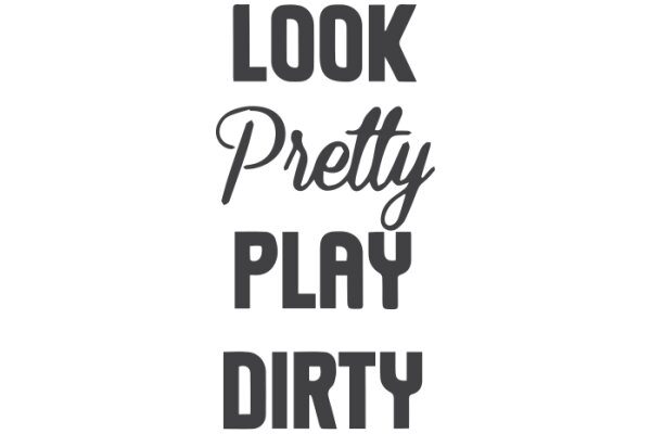 Look Pretty, Play Dirty: A Guide to the Art of Persuasion