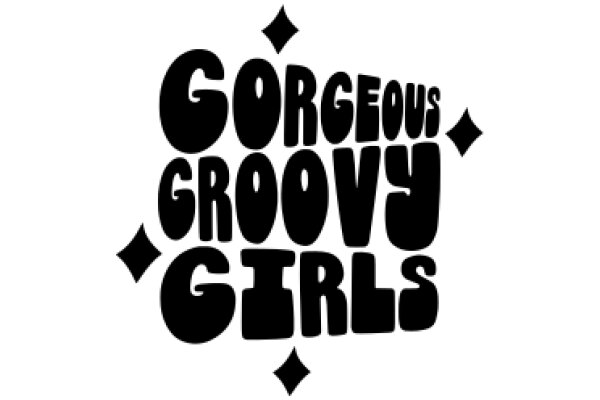 Gorgeous Groovy Girls: A Celebration of Style and Substance