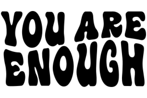 You Are Enough: A Powerful Affirmation