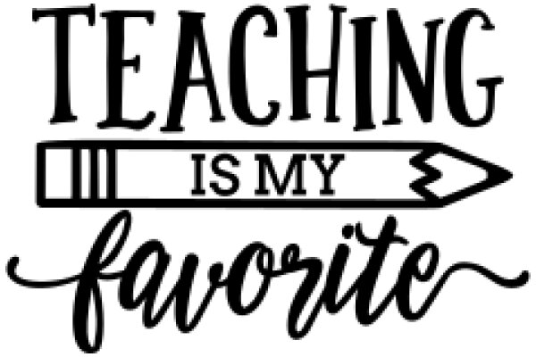 Teaching Is My Favorite: A Graphic Tribute to the Profession