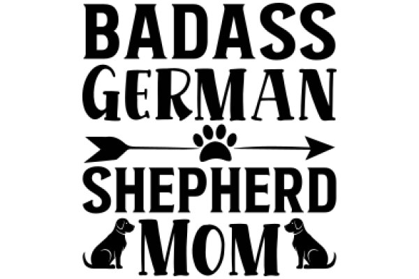 Badass German Shepherd Mom