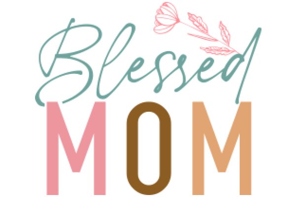 Blessed Mom: A Heartfelt Message of Love and Support