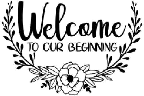 Welcome to Our Beginning: A Floral Welcome Sign