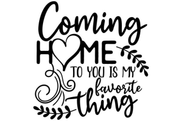 Welcome Home: A Heartfelt Greeting