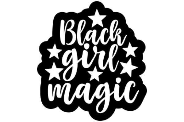 Black Girl Magic: A Symbol of Empowerment and Pride