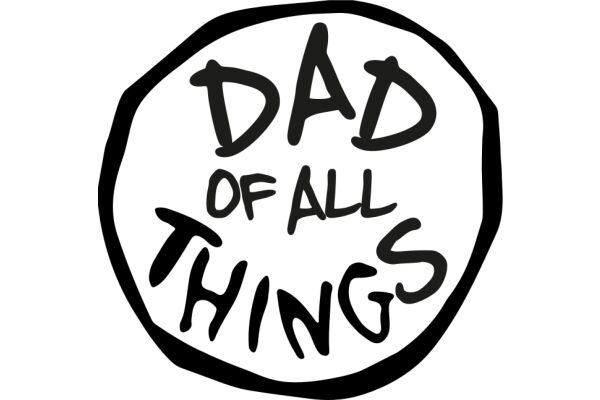 A Hand-Drawn Sign for Father's Day: 'Dad of All Things'