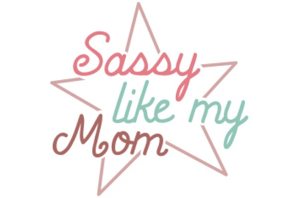 Sassy Mom: A Playful and Empowering Affirmation for Moms Everywhere