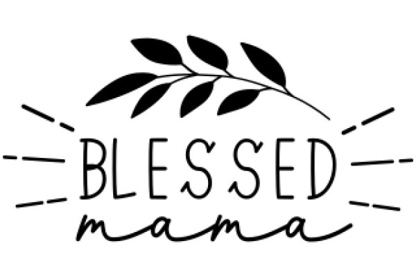 Blessed Mama: A Symbol of Motherhood and Blessings