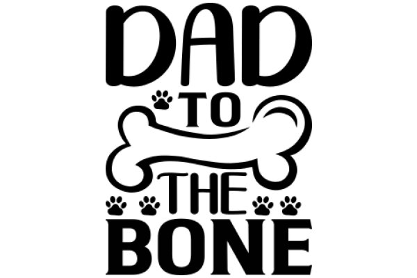 Dad to the Bone: A Father's Love for His Furry Friend