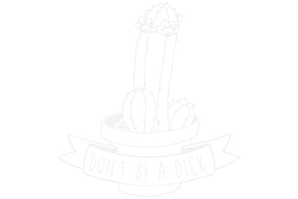 Don't Be a Dick: A Cactus-Themed Warning