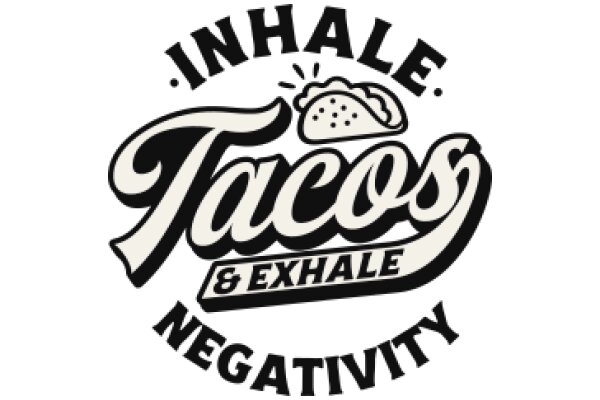 Inhale Tacos & Exhale Negativity: A Branding Concept