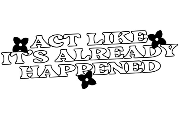 Act Like It's Already Happened: A Playful Take on Positive Thinking