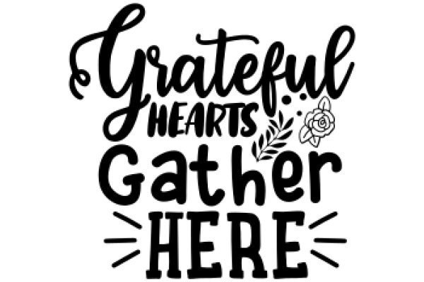 Grateful Hearts Gather Here