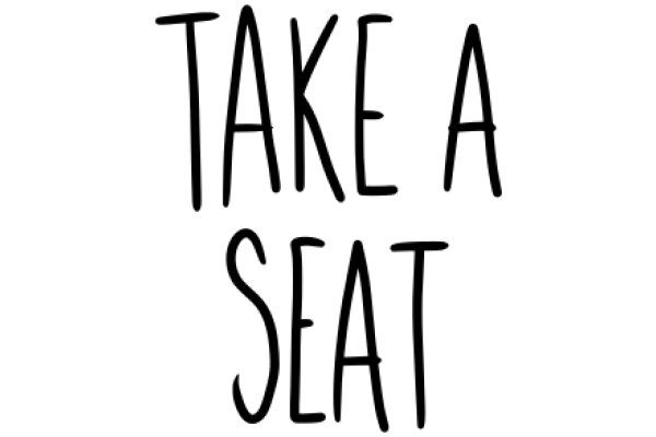 A Simple Message: 'Take a Seat'