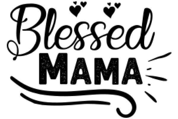 Blessed Mama: A Graphic Design for a Mother's Day Card