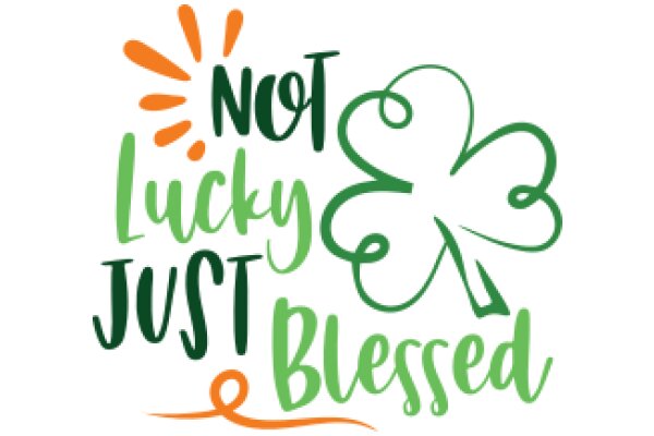 Not Lucky, Just Blessed: A Positive Affirmation Poster