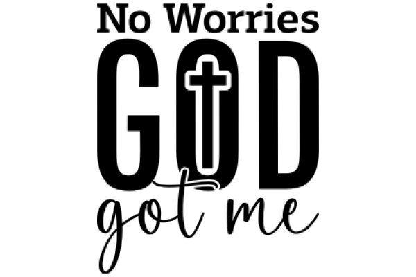 No Worries, God Got Me