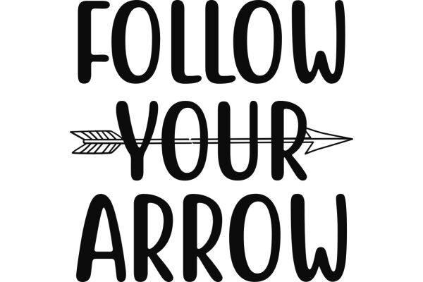 Follow Your Arrow: A Guide to Personal Growth and Success