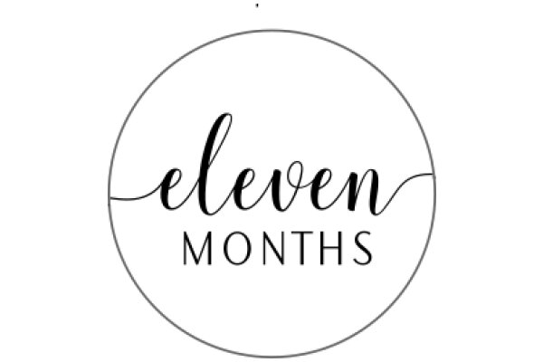 Eleven Months: A Symbol of Time and Growth