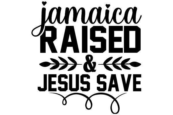 Jamaica Raised & Jesus Saved: A Graphic Design