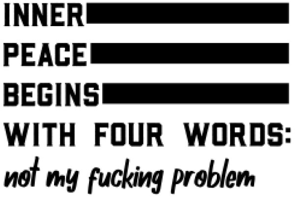 Inner Peace Begins with Four Words: Not My F*cking Problem