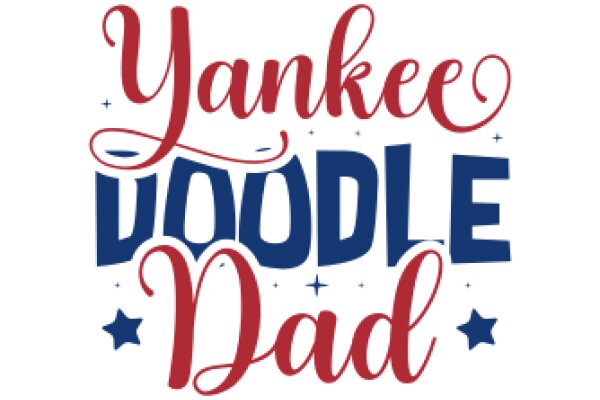 Yankee Doodle Dad: A Celebration of American Patriotism and Fatherhood