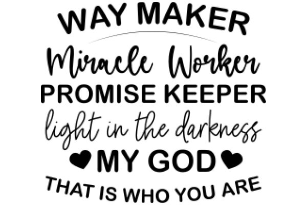 Way Maker: Miracle Worker Promise Keeper Light in the Darkness My God That is Who You Are