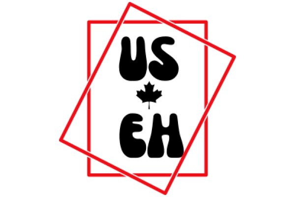 A Graphic Design of a Canadian Flag with a Maple Leaf and the Text 'US EH' Inside a Red Border.