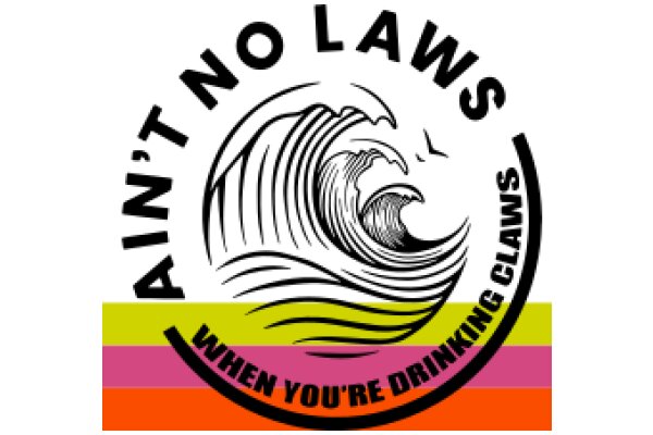 Ain't No Laws: When You're Drinking Clams