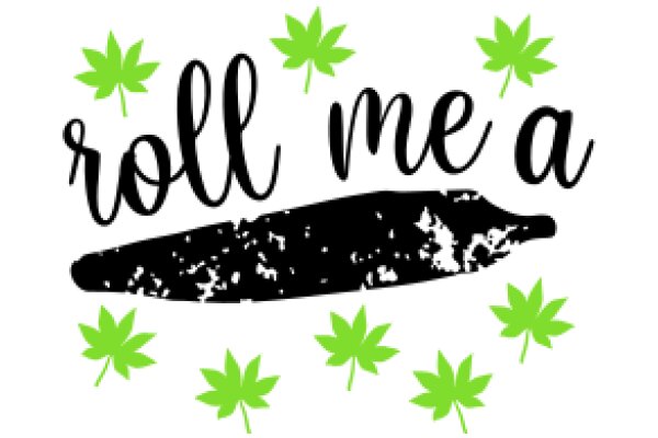 Roll Me a Joint: A Playful Take on Cannabis Culture