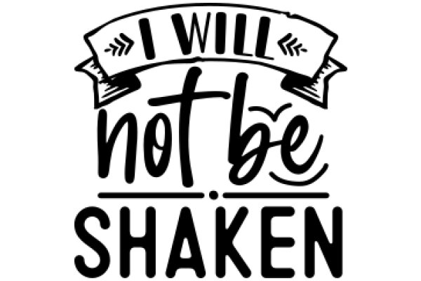 I Will Not Be Shaken: A Declaration of Resilience