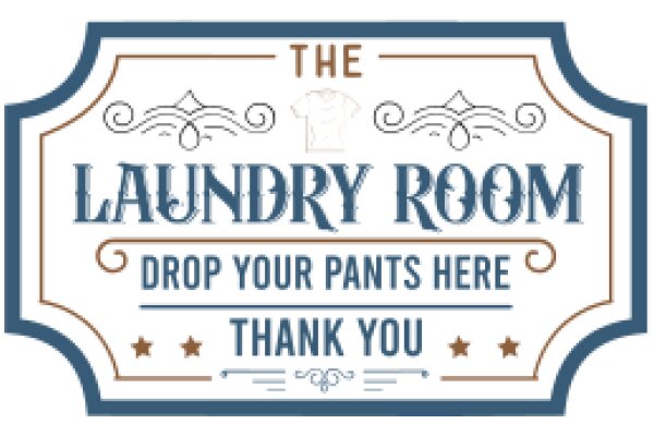 The Laundry Room: Drop Your Pants Here, Thank You