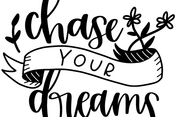 Chasing Dreams: A Hand-Drawn Quote