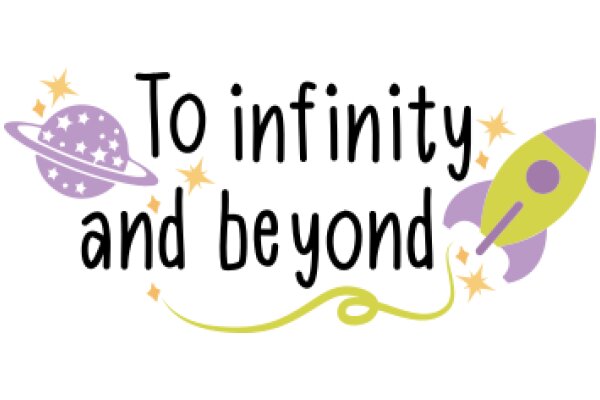 To Infinity and Beyond: A Journey of Exploration and Growth