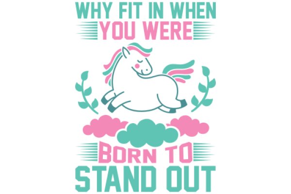 Why Fit in When You Were Born to Stand Out