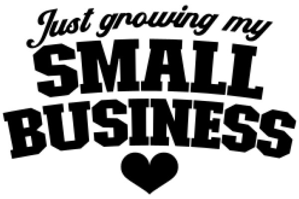 Just Growing My Small Business