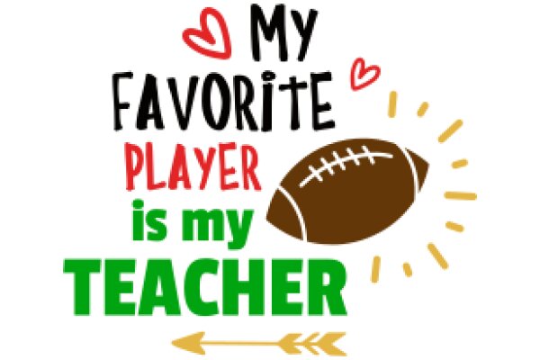 My Favorite Player is My Teacher