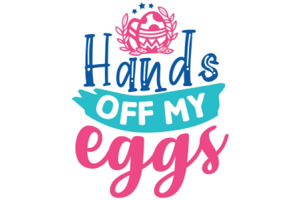 Hands Off My Eggs: A Playful Guide to Protecting Your Pets