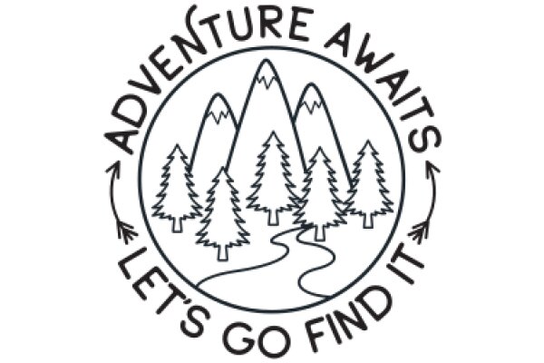 Adventure Awaits: Let's Go Find It