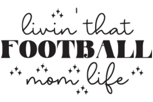 A Playful Affirmation: Living the Football Life