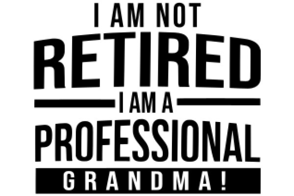 Professional Grandma: A Humorous Take on Retirement