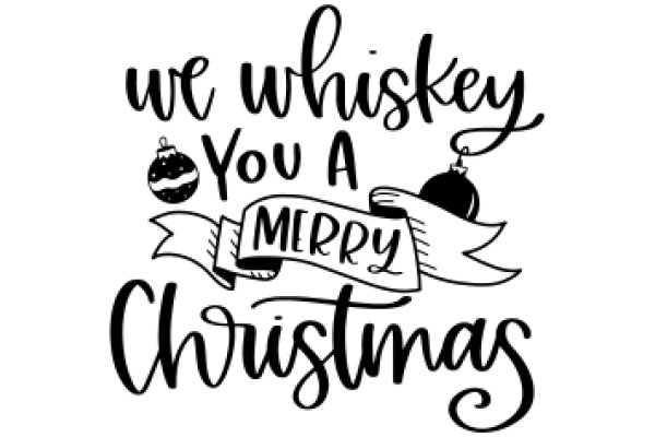 Merry Christmas: A Whiskey-Fueled Celebration