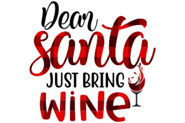 Holiday Greeting: Dear Santa, Just Bring Wine