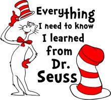 Everything I Need to Know I Learned from Dr. Seuss