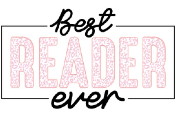 Best Reader Ever: A Celebration of Literary Passion