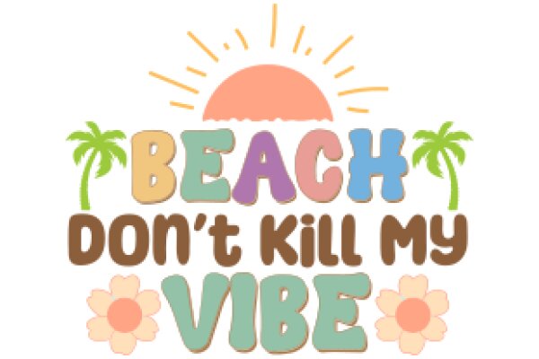 Sunny Beach Vibes: A Message of Relaxation and Positivity