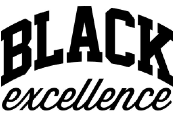 Black Excellence: A Symbol of Pride and Aspiration