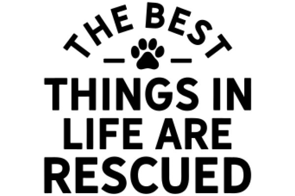 The Best Things in Life Are Rescued