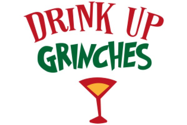 Drink Up, Grinches: A Festive Holiday Advertisement