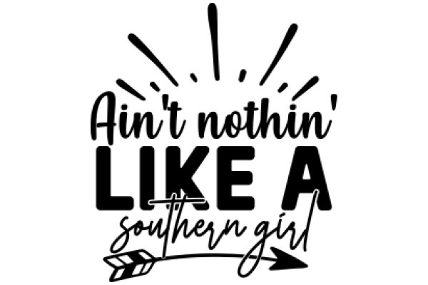 Southern Girl Quote Art: Ain't Nothin' Like a Southern Girl